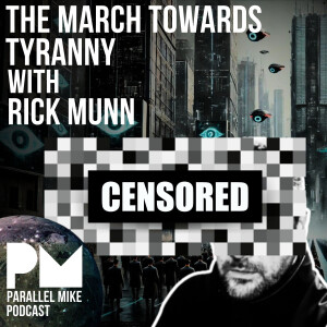 #79- The March Towards Tyranny with Rick Munn