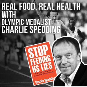 #72- Real Food, Real Health with Olympian Charlie Spedding