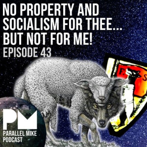 #43- Property For Me...But Not For Thee (The Fabians)