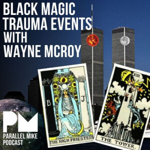 #80- Black Magic Trauma Events with Wayne McRoy