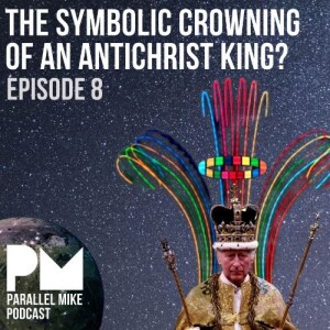 #8- King Charles and the Occult Coronation Ceremony