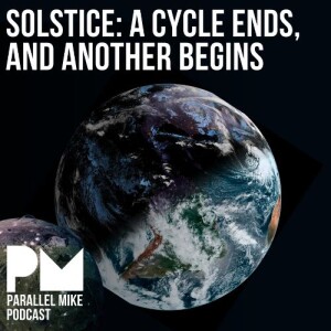 #93- Solstice: A Cycle Ends, Another Begins