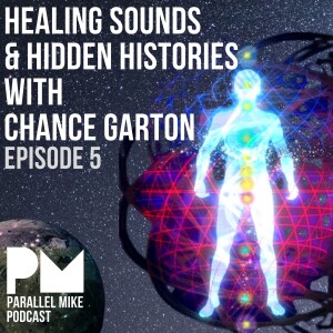 #5- Healing Sounds & Hidden Histories with Chance Garton