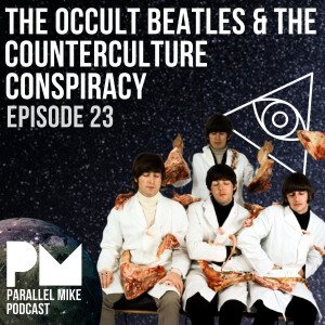 #23- The Occult Beatles & The Counterculture Conspiracy with Matt Sergiou