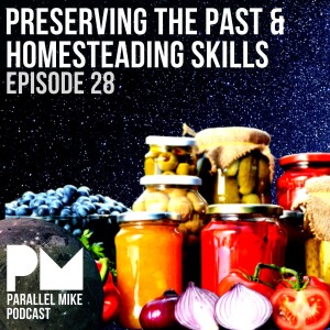 #28- Preserving The Past & Homesteading Skills with Lanni (Greener Postures)