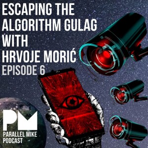 #6- Escaping The Algorithm Gulag with Hrvoje Morić