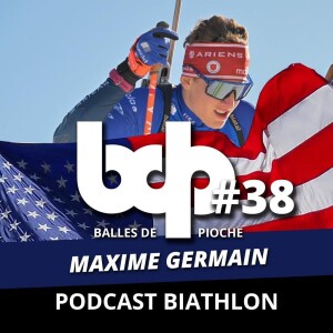 Balles de pioche - PODCAST BIATHLON #38