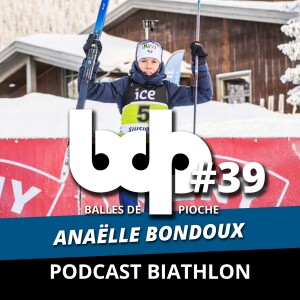 Balles de pioche - PODCAST BIATHLON #39