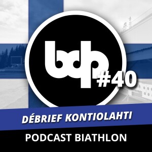 Balles de pioche - PODCAST BIATHLON #40