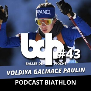 Balles de pioche - PODCAST BIATHLON #43