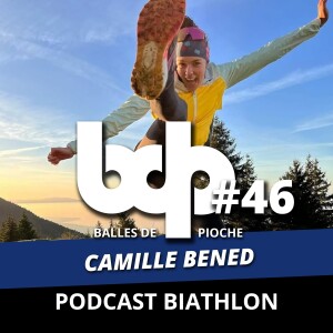 Balles de pioche - PODCAST BIATHLON #46