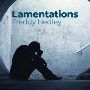 Freddy Hedley - Lamentations