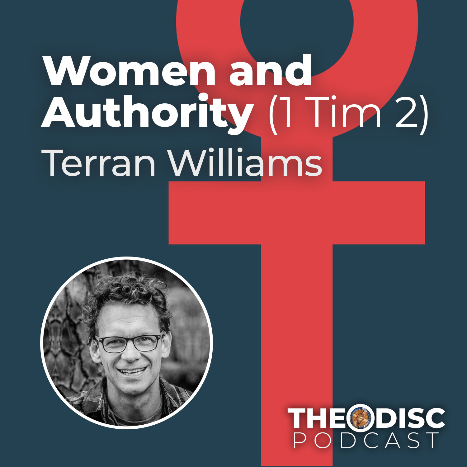 Terran Williams - Women and Authority in 1 Timothy 2