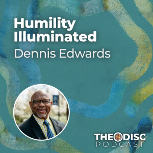 Dennis Edwards - Humility Illuminated