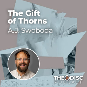 AJ Swoboda - The Gift of Thorns