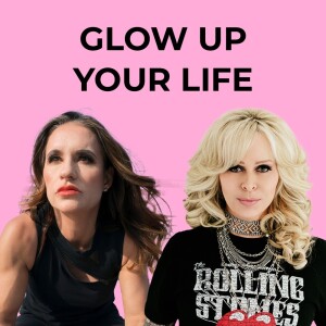 Glow Up Your Life: From Burnout to Brilliance