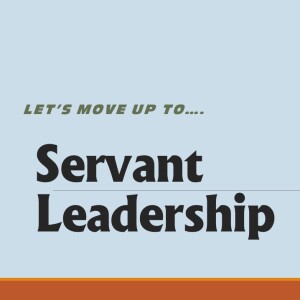 Greg Thomas: Let Us Go On to Servant Leadership
