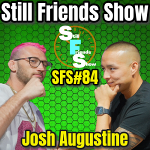 The #1 Featherweight Prospect Outside The UFC | Still Friends Show Ep.84