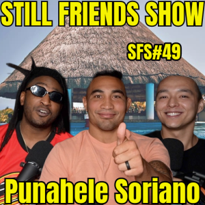 Poolside with Puna | Still Friends Show Ep.49 with Punahele Soriano