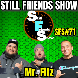 The RISE of Polynesian Media: Mr. Fitz | Still Friends Show Ep.71