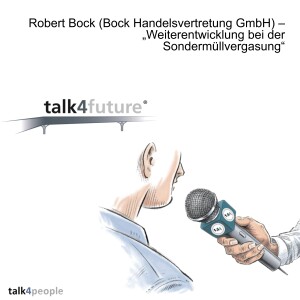 Robert Bock (Bock Handelsvertretung GmbH) – „Weiterentwicklung bei der Sondermüllvergasung“