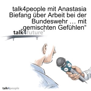 talk4people mit Anastasia Biefang über Arbeit bei der Bundeswehr … mit „gemischten Gefühlen“