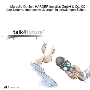 Marcello Danieli, HARDER logistics GmbH & Co. KG über Unternehmensentwicklungen in schwierigen Zeiten
