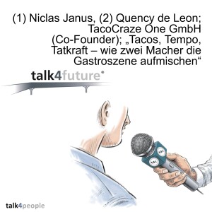 (1) Niclas Janus, (2) Quency de Leon; TacoCraze One GmbH (Co-Founder); „Tacos, Tempo, Tatkraft – wie zwei Macher die Gastroszene aufmischen“