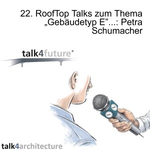 22. RoofTop Talks zum Thema „Gebäudetyp E”...: Petra Schumacher