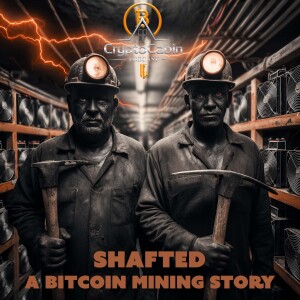 Shafted - A Bitcoin Mining Story