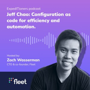 Jeff Chao: Configuration as code for efficiency and automation.
