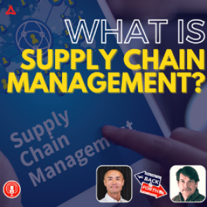 What Is Supply Chain Management?