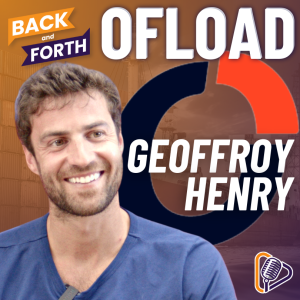 Geoffroy Henry CEO of Ofload | Logistics Podcast | Back and Forth