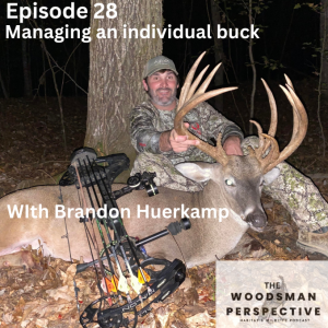 Episode 28: Managing an Individual Buck with Brandon Huerkamp