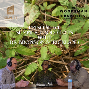 Episode 54: Summer Food Plots with Dr. Bronson Strickland