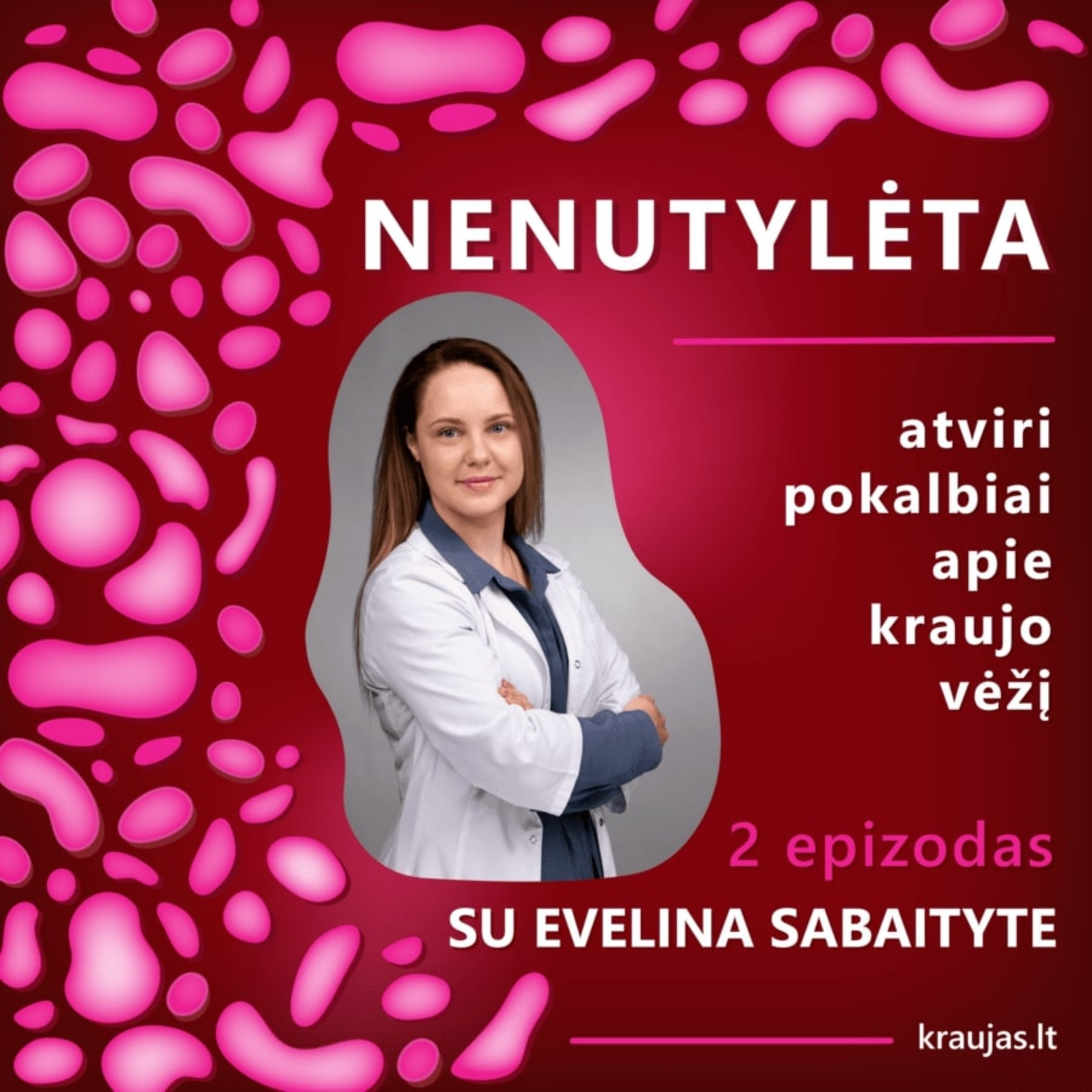 NENUTYLĖTA | ATVIRI POKALBIAI APIE KRAUJO VĖŽĮ