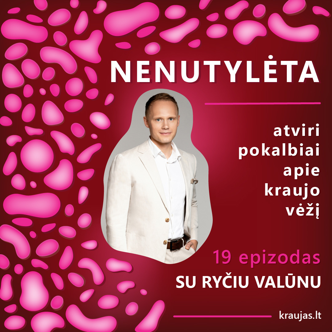 NENUTYLĖTA | ATVIRI POKALBIAI APIE KRAUJO VĖŽĮ