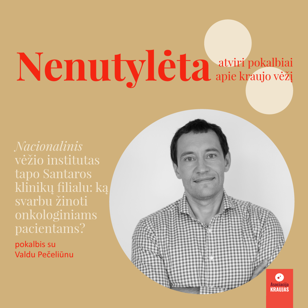 NENUTYLĖTA | ATVIRI POKALBIAI APIE KRAUJO VĖŽĮ