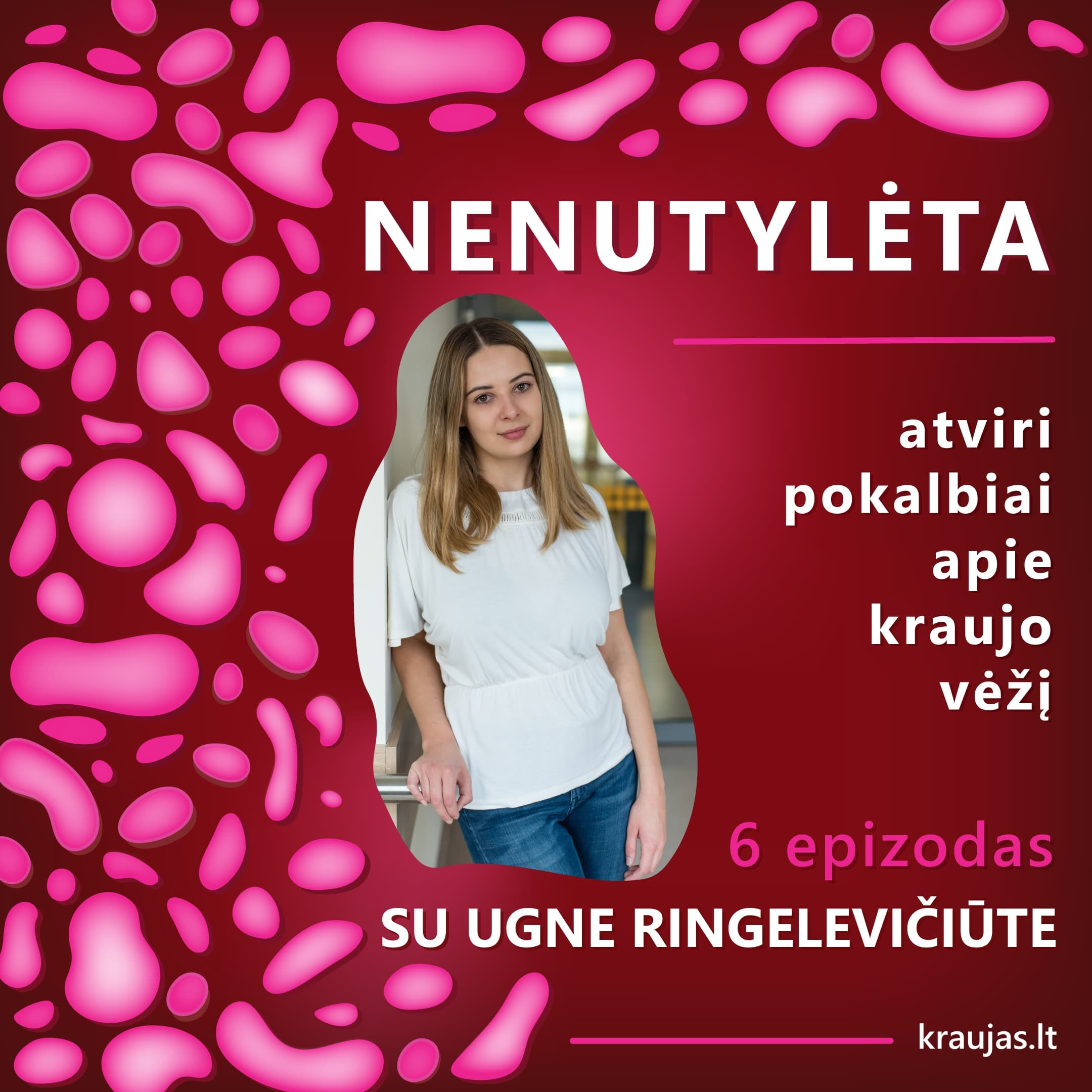 NENUTYLĖTA | ATVIRI POKALBIAI APIE KRAUJO VĖŽĮ