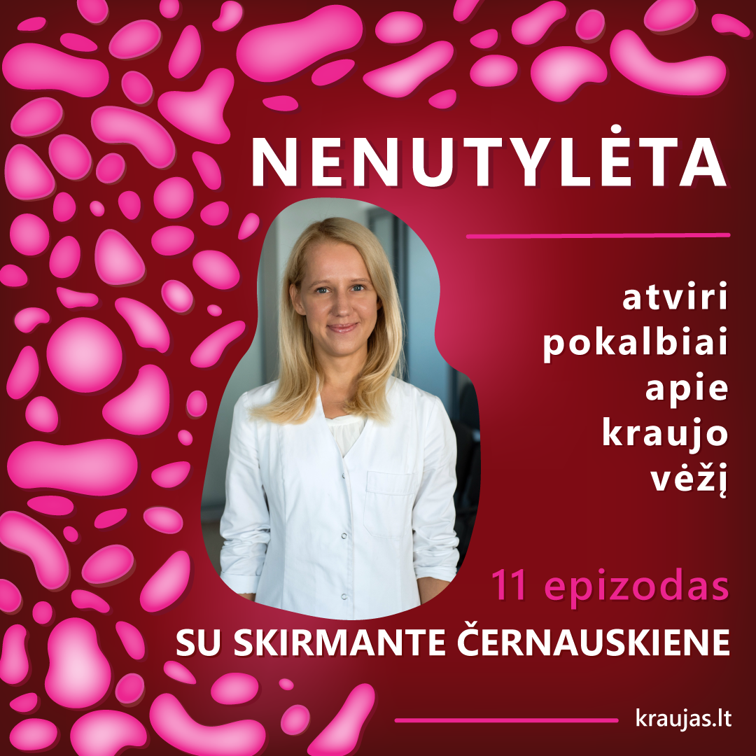 NENUTYLĖTA | ATVIRI POKALBIAI APIE KRAUJO VĖŽĮ