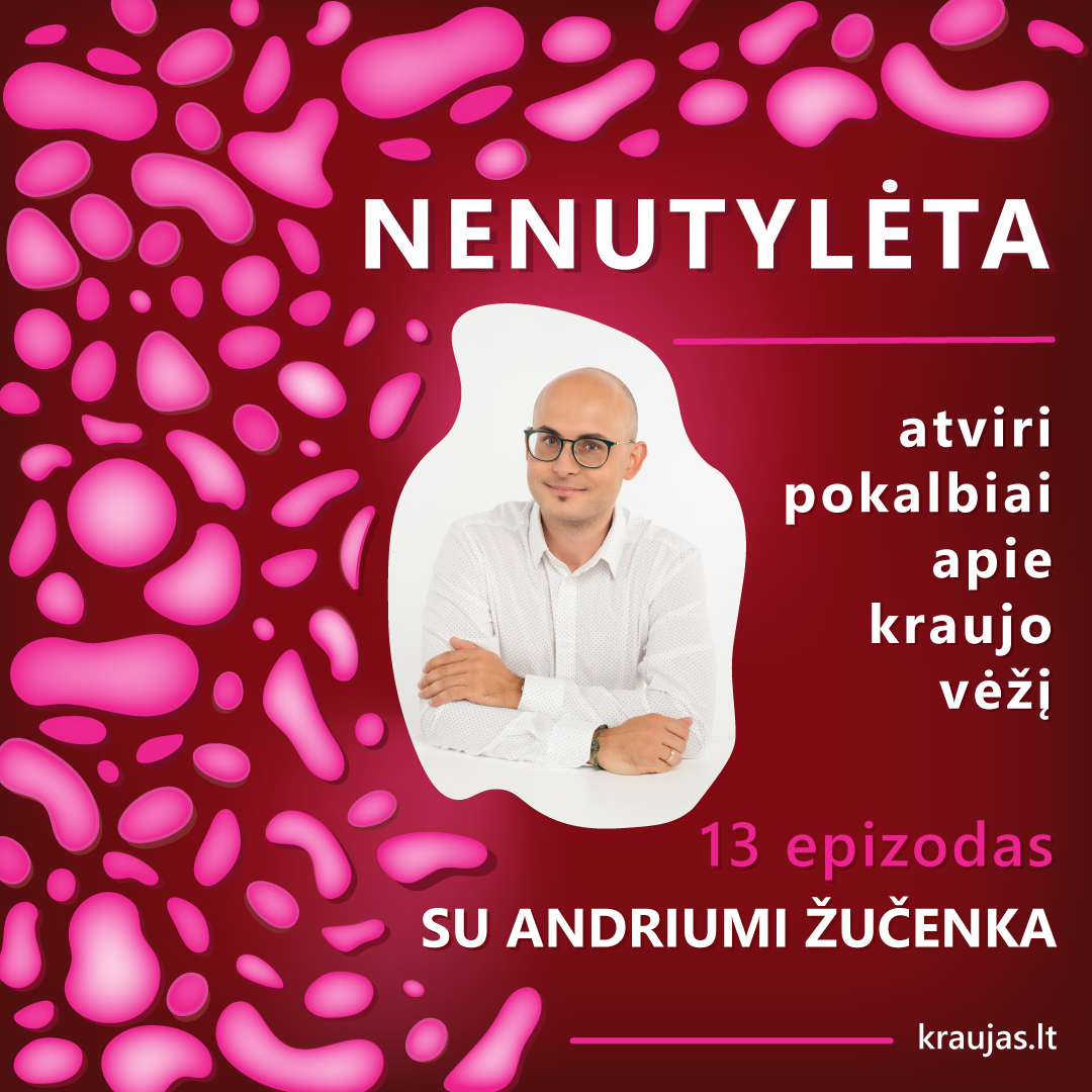 NENUTYLĖTA | ATVIRI POKALBIAI APIE KRAUJO VĖŽĮ