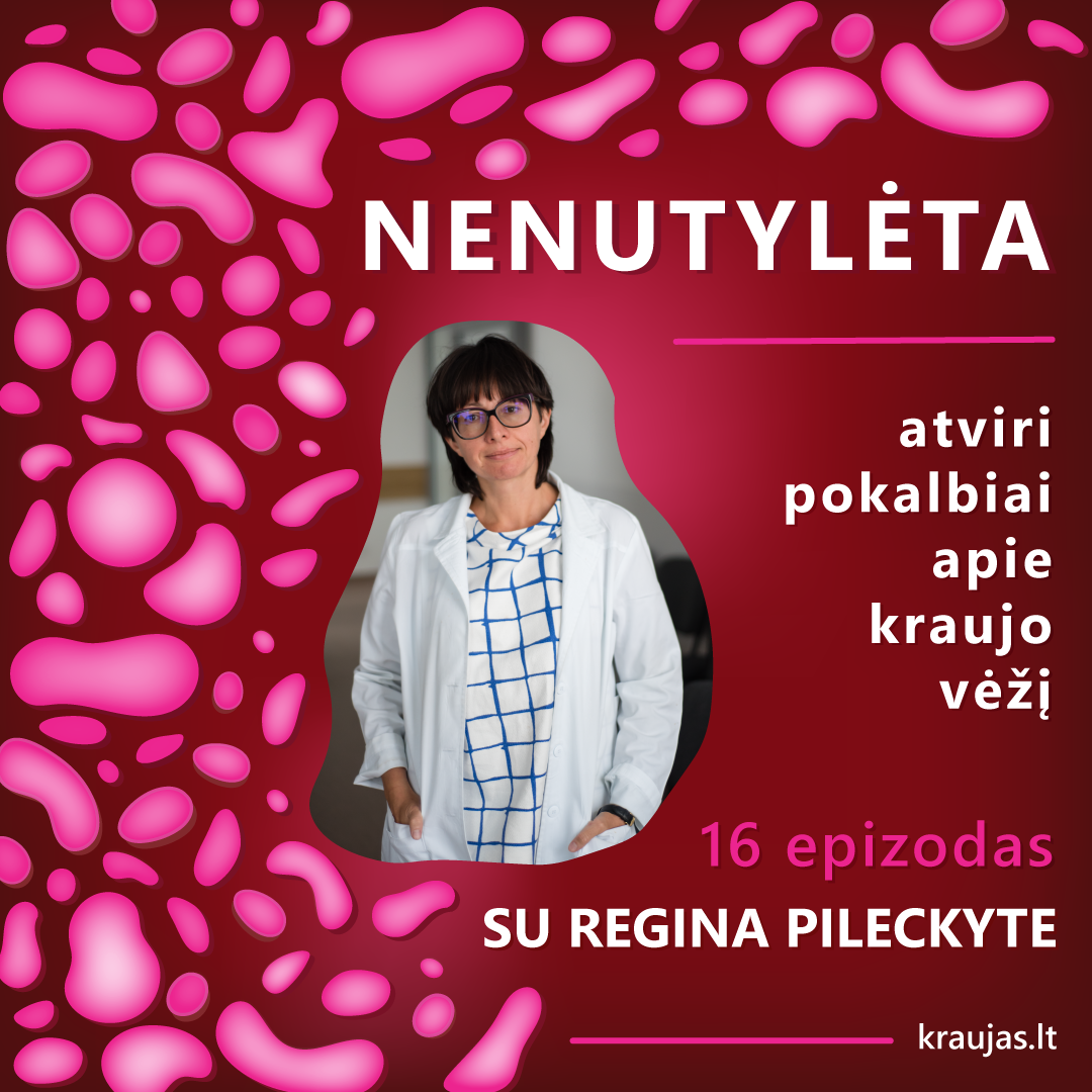NENUTYLĖTA | ATVIRI POKALBIAI APIE KRAUJO VĖŽĮ
