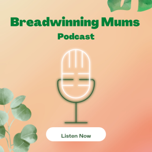 Welcome to Breadwinning Mums