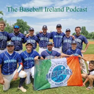 League Round Up (23rd June 22) and interview with Leo Farrell & Tommy Hernandez - Mariners Ireland Baseball Club