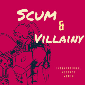 Scum and Villainy #3: Gonna Dominate This News Cycle