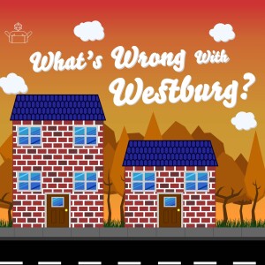 What’s Wrong With Westburg Ep. 2 - What’s Beyond Westburg?