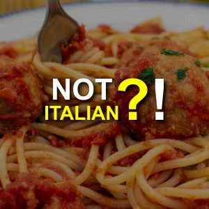 Italian Food? 10 So-Called Italian Food and Dishes NOT Popular in Italy