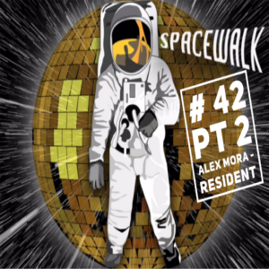 Spacewalk # 42 - Part 2 with resident Alex Mora