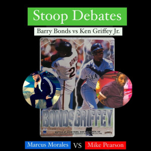 Stoop Debates: Barry Bonds vs Ken Griffey Jr. with Marcus Morales - SLD8