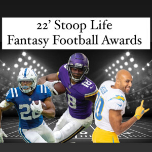22’ Stoop Fantasy Football Awards - SL303